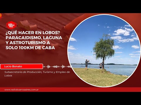 ¿Qué hacer en Lobos? Paracaidismo, Laguna y Astroturismo a solo 100km de CABA