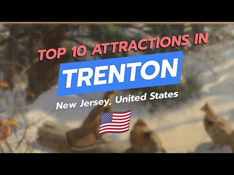 Top 10 Attractions in Trenton, New Jersey 🇺🇸✨