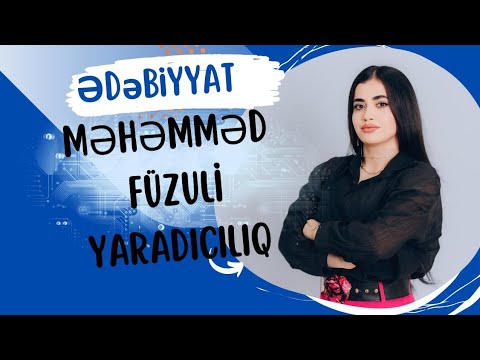 🔹Məhəmməd Füzuli yaradıcılıq sürətli təkrar #blokimtahanı dəstək qısa izahlar
