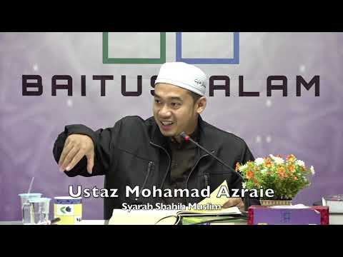 20191015 Ustaz Mohamad Azraie : Syarah Shahih Muslim
