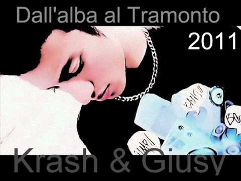 Dall'alba al Tramonto - Krash & Giusy