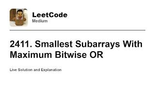 YouTube video '2411. Smallest Subarrays With Maximum Bitwise OR (Leetcode Medium)'