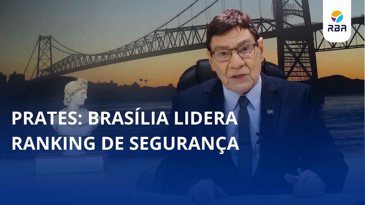 Prates: Brasília lidera ranking de segurança