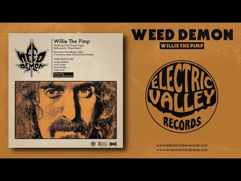 Weed Demon - Willie The Pimp (Frank Zappa cover) | Electric Valley Records