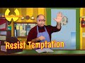 RESIST TEMPTATION Carlo S Corner