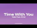 Tollef Time With You Feat RVLS Lyrics