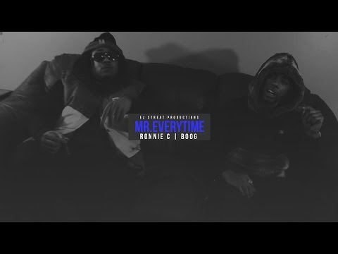 Ronnie C Ft. Boog - Mr. Everytime [Dir. Ez Streat]