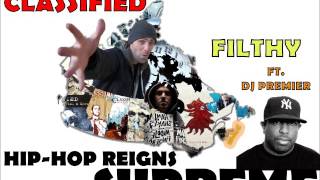 Classified - Filthy ft. DJ Premier