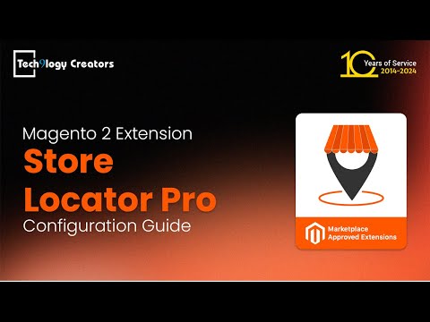 Store Locator Pro | Configuration Guide Magento 2 | Tech9logy Creators