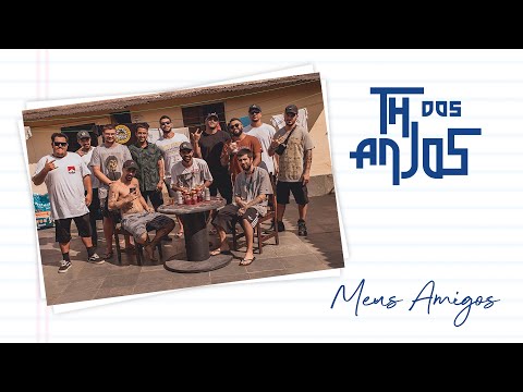 TH dos Anjos - Meus Amigos (Clipe Oficial)