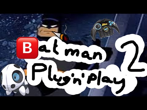 Batman Plug'n'play 2 - The Pluggening