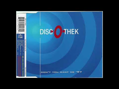 Disc-O-Thek - Don't You Want Me '97 [Club Mix]