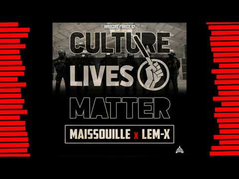 Maissouille & Lem-X - Culture Lives Matter