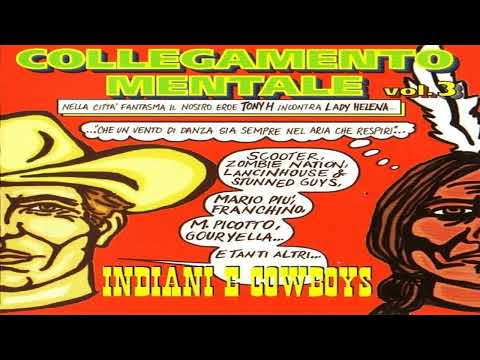 Tony H – Collegamento Mentale Vol. 3 - Indiani E Cowboys (cd/mixed)
