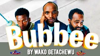 Download lagu BUBBEE SITCOM HAARAA AJAA'IBAA BY WAKO GETACHEWU | HIRKOO | mp3
