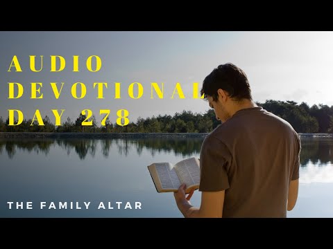 The Family Altar Audio Devotional - Day 278