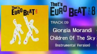 Giorgia Morandi - Children Of The Sky (Instrumental) That's EURO BEAT 08-09