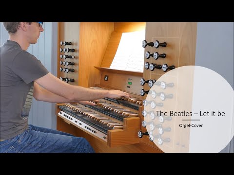 The Beatles - Let it be (Orgel/Organ-Cover)