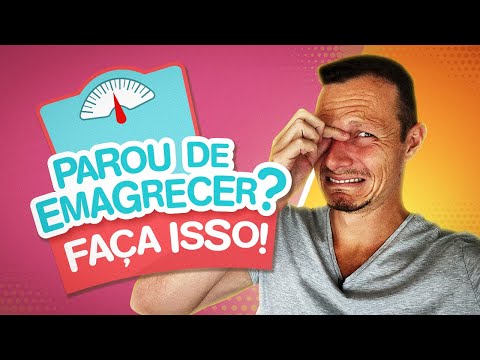 PAREI DE EMAGRECER, E AGORA? Como Sair do Platô e Voltar a Emagrecer | Como Emagrecer Sem Parar