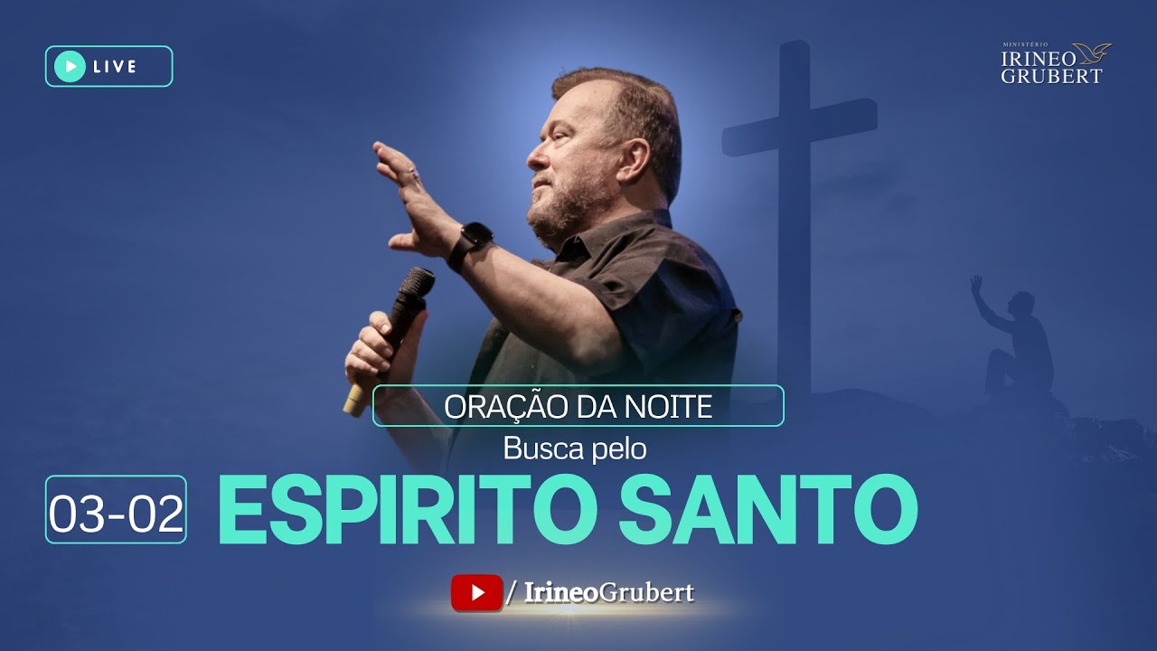 Oração da Noite - 03/02/25 - BUSCA PELO ESPÍRITO SANTO