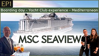 Smoothest boarding day on MSC Seaview in the Yacht Club | Mediterranean 2025 | EP1 Vlog