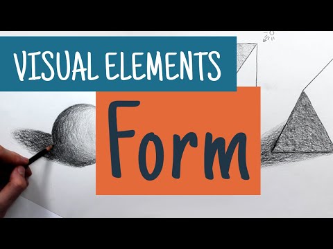 Understanding the Visual Elements - FORM