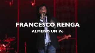 Francesco Renga - Almeno un pò / Live 2015