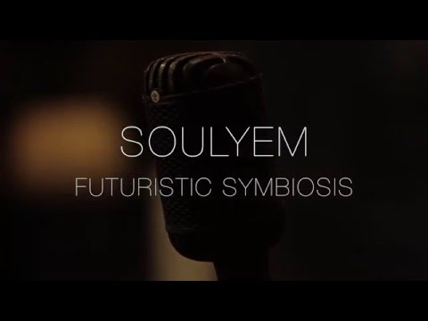 Soulyem - Futuristic Symbiosis Teaser #4