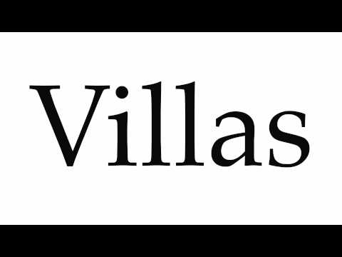 How to Pronounce Villas