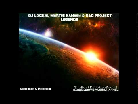 DJ Lockie, Martis Kaneem & S&D Project - Legends (Original Mix) [HD]