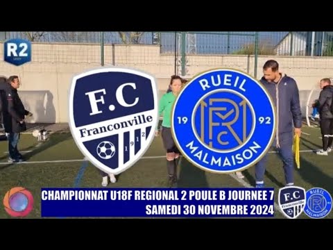 SAMEDI 30 NOVEMBRE 2024 U18F R2 FC FRANCONVILLE - FC RUEIL MALMAISON LE MATCH