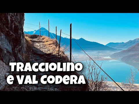 VAL CODERA e SENTIERO DEL TRACCIOLINO