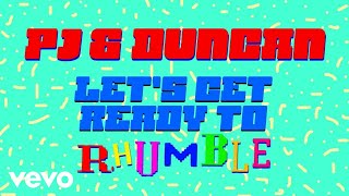 PJ &amp; Duncan - Let&#39;s Get Ready to Rhumble (Official Lyrics Video)