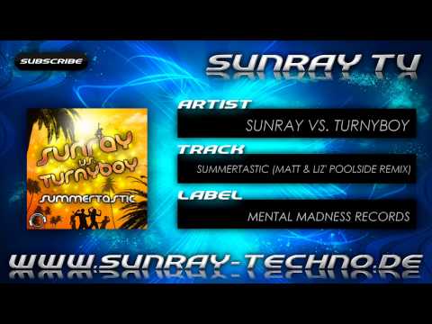 Sunray vs. Turnyboy - Summertastic (Official House Medley) HD