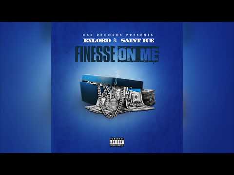 ExLord X Saint Ice - Finesse On Me