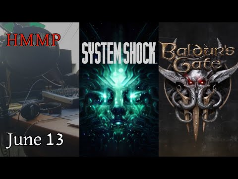 Summer Games Fest and System Shock + BG3 - 13 June 2024 - HeMakesMePlay VOD
