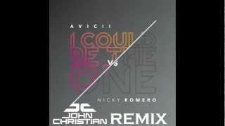 Avicii vs. Nicky Romero - I Could Be The One (John Christian Remix)