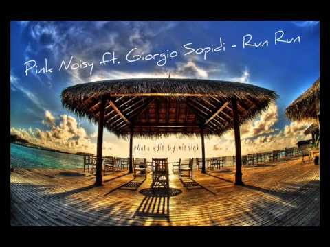 Pink Noisy ft. Giorgio Sopidi - Run Run