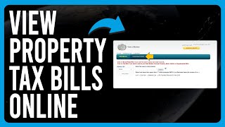 How To View Pay Property Tax Bills Online (Tutorial to View Properties Tax Bills Online)