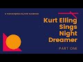 #7: Kurt Elling Sings "Night Dream(er)", Part One