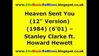 Heaven Sent You (12" Version) - Stanley Clarke ft. Howard Hewett | 80s R&B Music Hits | 80s R&B Mix
