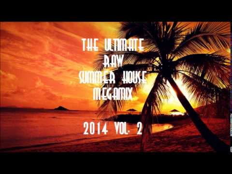 The Ultimate Raw ★SUMMER HOUSE★ Megamix 2014 Vol. 2