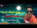 Vinodrathodsong Love Pyaar Kiya Hai Chori Chori Upendra Gupta