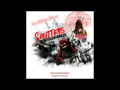 HOW TO LOOT BRAZIL - SHUTTERS ( IAN COLEEN REMIX )