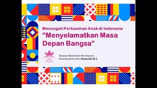 Mencegah Perkawinan Anak di Indonesia: Menyelamatkan Masa Depan Bangsa