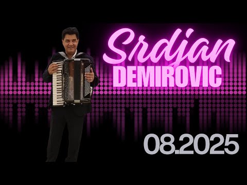 Srdjan Demirovic Uzivo 08.2025