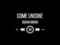 Duran Duran - Come Undone (karaoke)