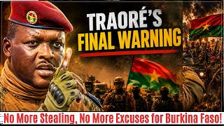 Traoré Draws the Line: No More Stealing, No More Weakness, No More Excuses for Burkina Faso!