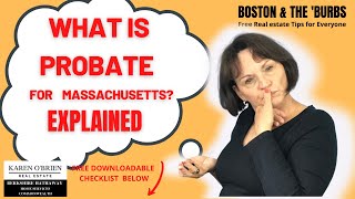 WHAT IS PROBATE IN REAL ESTATE FOR MASSACHUSETTS - EXPLAINED
