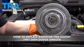 How To Replace Radiator Fan Clutch 1997-2004 Dodge Dakota